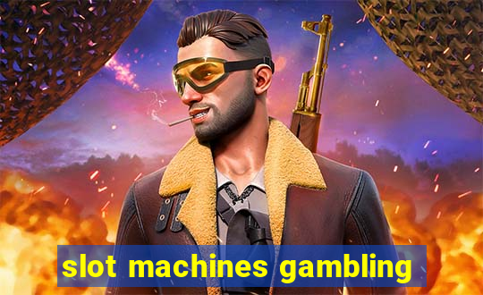 slot machines gambling