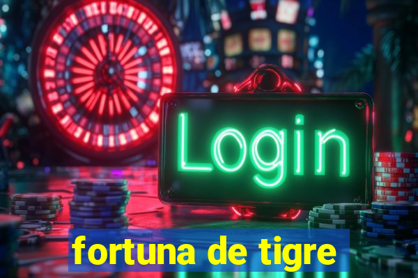 fortuna de tigre