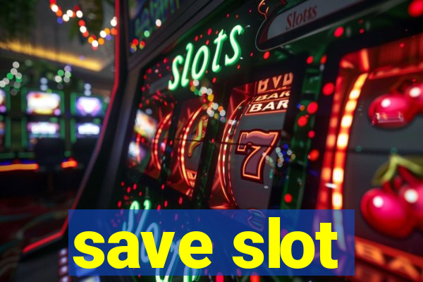 save slot