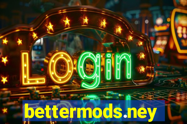 bettermods.ney