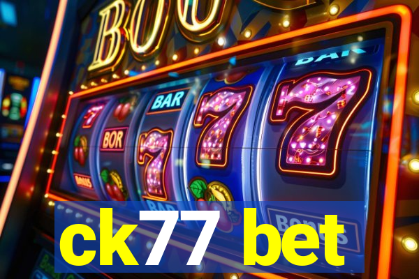 ck77 bet