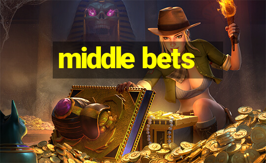 middle bets