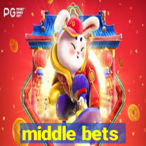 middle bets