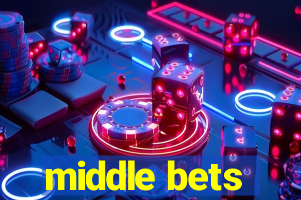 middle bets