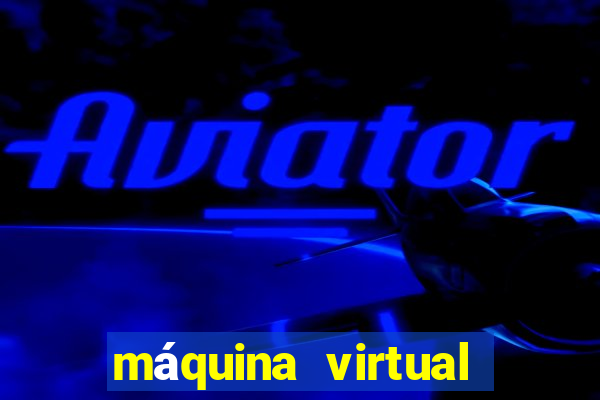 máquina virtual para jogos