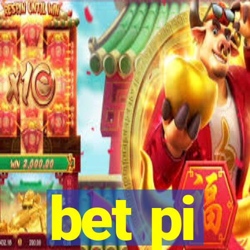 bet pi