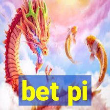 bet pi