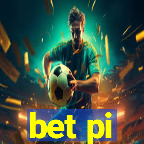 bet pi