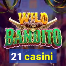 21 casini