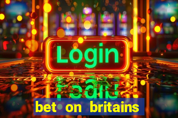 bet on britains got talent