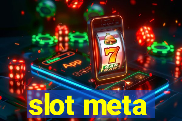 slot meta