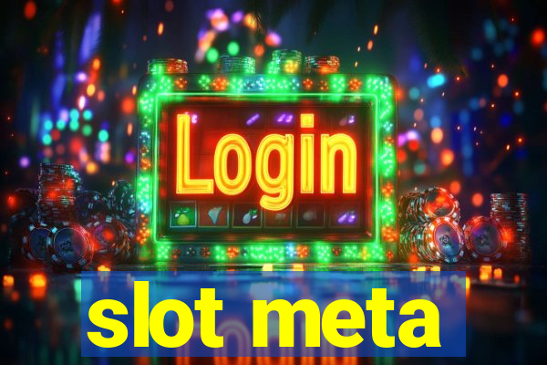 slot meta