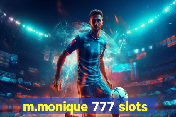 m.monique 777 slots