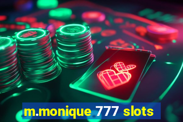 m.monique 777 slots