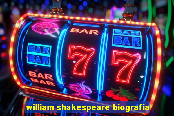 william shakespeare biografia