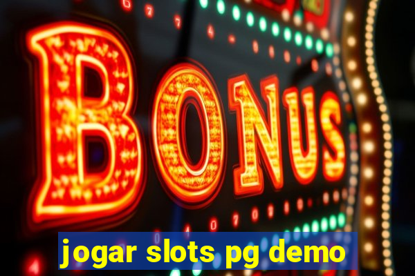 jogar slots pg demo