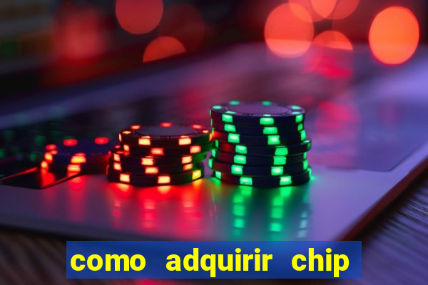 como adquirir chip tim beta