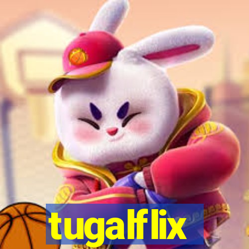 tugalflix