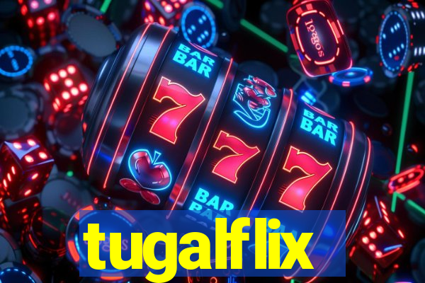 tugalflix