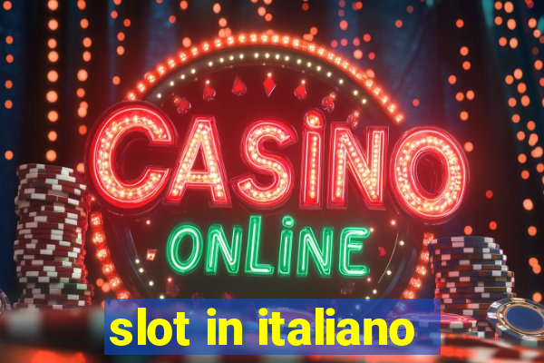 slot in italiano