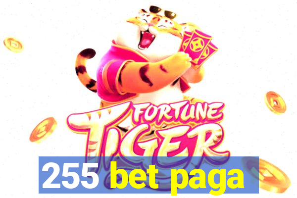 255 bet paga