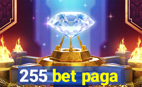 255 bet paga