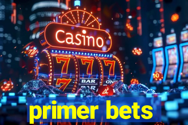 primer bets