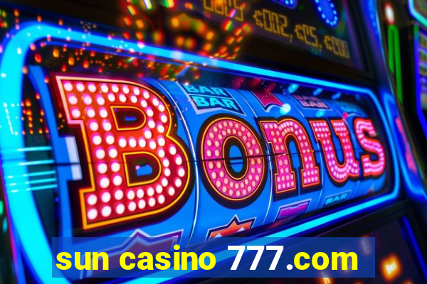 sun casino 777.com