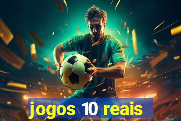 jogos 10 reais