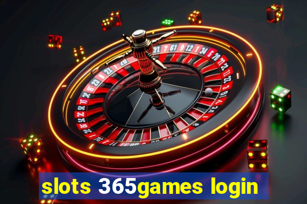 slots 365games login