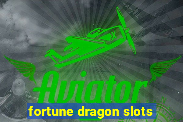 fortune dragon slots