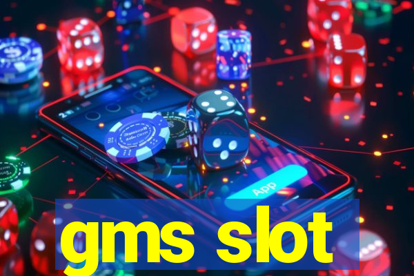 gms slot