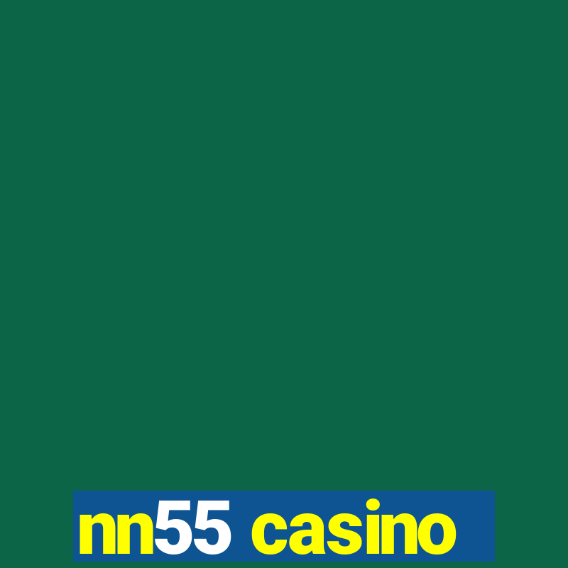 nn55 casino