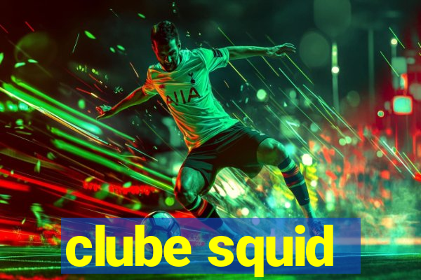 clube squid