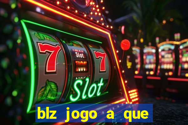 blz jogo a que mais paga