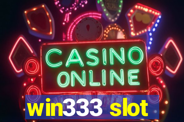 win333 slot