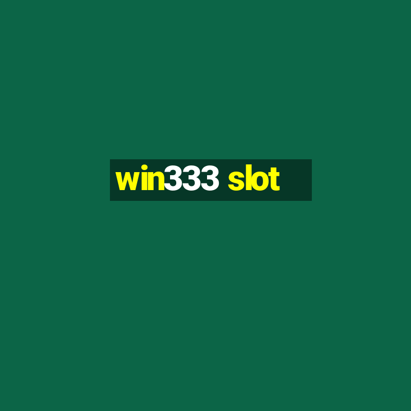 win333 slot