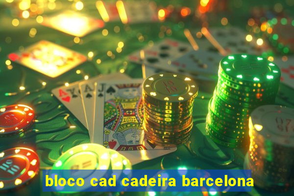 bloco cad cadeira barcelona