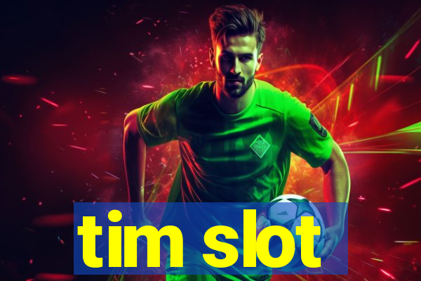 tim slot