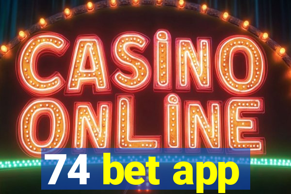 74 bet app