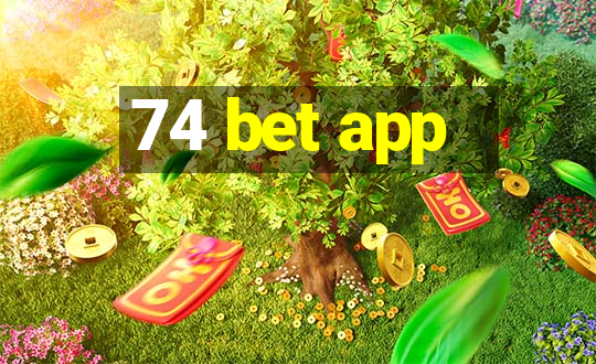 74 bet app