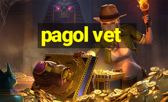 pagol vet