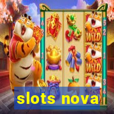 slots nova