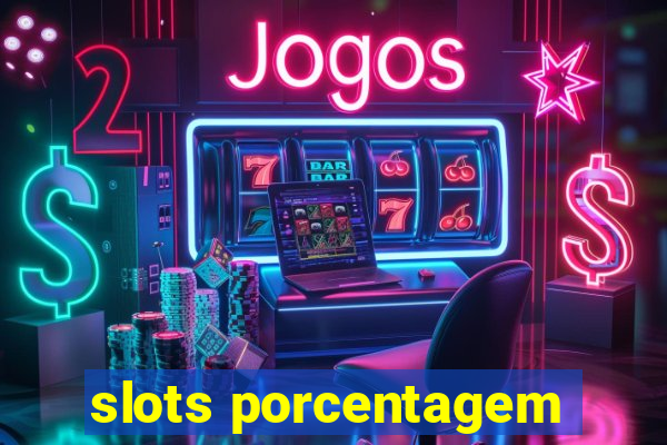 slots porcentagem