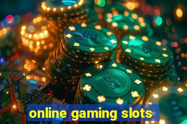 online gaming slots