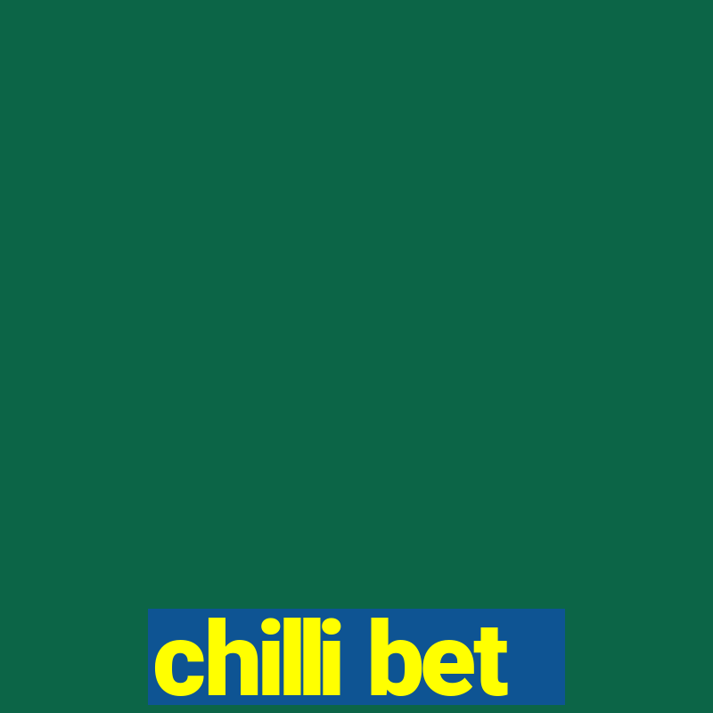 chilli bet