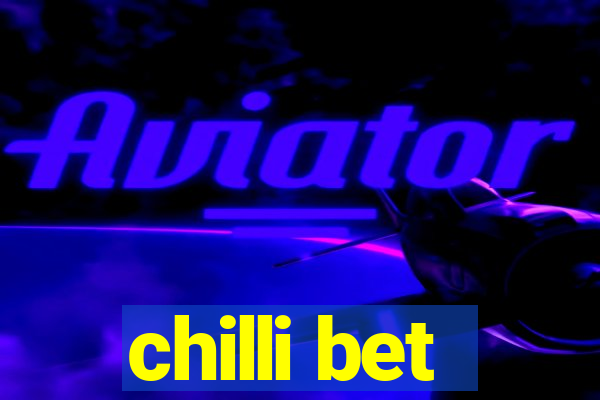 chilli bet