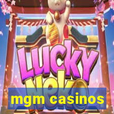 mgm casinos