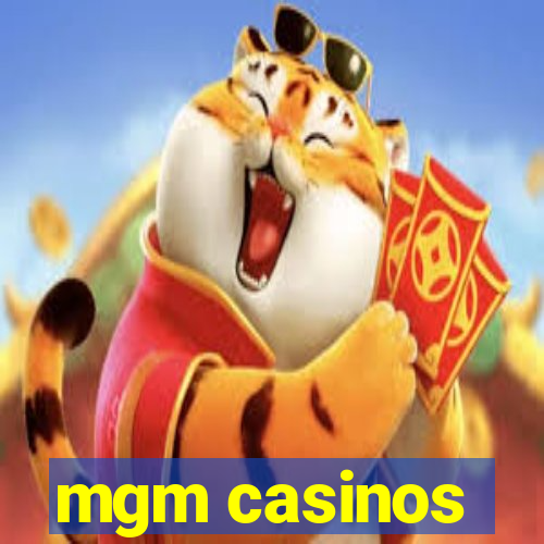 mgm casinos