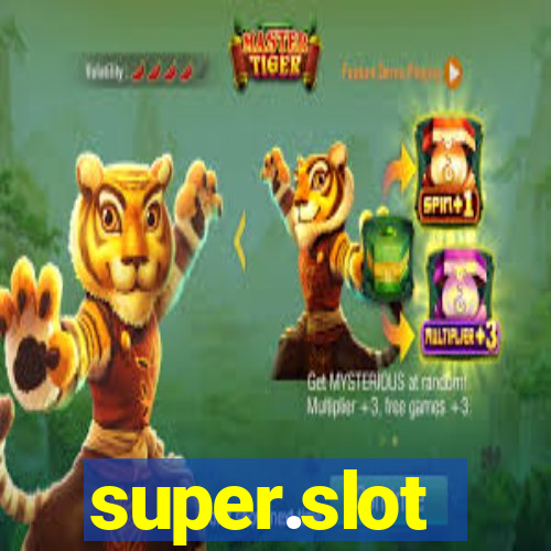 super.slot